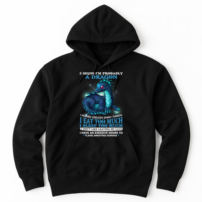 Funny Dragon 5 Signs I'm Probably A Dragon Hoodie