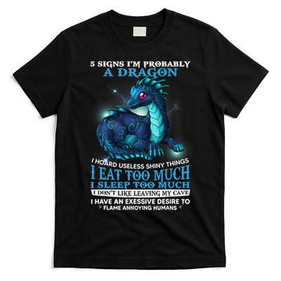 Funny Dragon 5 Signs I'm Probably A Dragon T-Shirt
