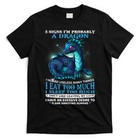 Funny Dragon 5 Signs I'm Probably A Dragon T-Shirt