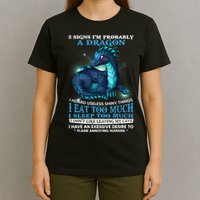 Funny Dragon 5 Signs I'm Probably A Dragon T-Shirt