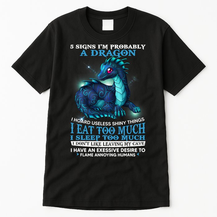 Funny Dragon 5 Signs I'm Probably A Dragon Tall T-Shirt