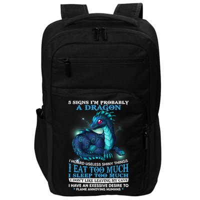 Funny Dragon 5 Signs I'm Probably A Dragon Impact Tech Backpack