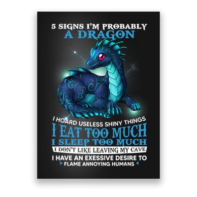 Funny Dragon 5 Signs I'm Probably A Dragon Poster
