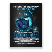 Funny Dragon 5 Signs I'm Probably A Dragon Poster