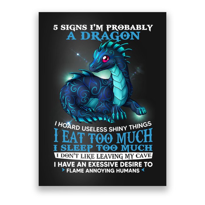 Funny Dragon 5 Signs I'm Probably A Dragon Poster