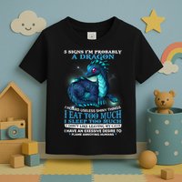 Funny Dragon 5 Signs I'm Probably A Dragon Toddler T-Shirt
