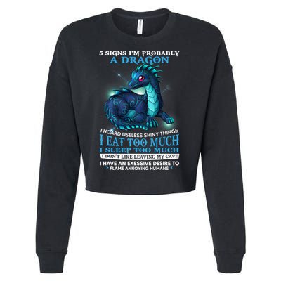 Funny Dragon 5 Signs I'm Probably A Dragon Cropped Pullover Crew