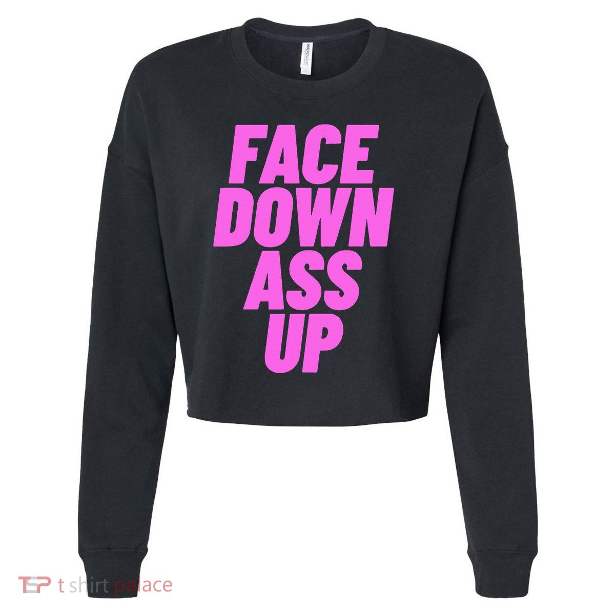 Face Down Ass Up Bimbo Cropped Pullover Crew