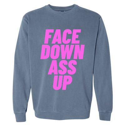 Face Down Ass Up Bimbo Garment-Dyed Sweatshirt