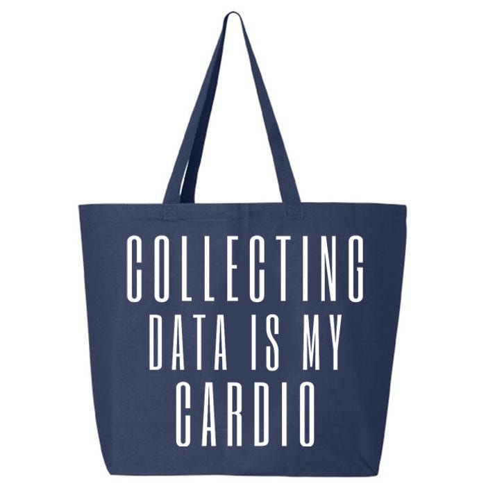 Funny Data Analyst Collecting Data Is My Cardio 25L Jumbo Tote