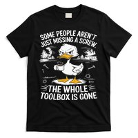 Funny Duck Aren't Missing A Screw The Whole Toolbox Is Gone T-Shirt