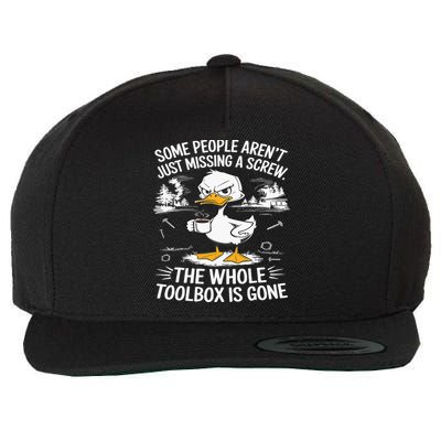 Funny Duck Aren't Missing A Screw The Whole Toolbox Is Gone Wool Snapback Cap