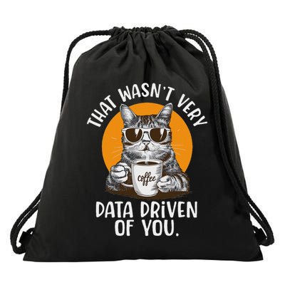 Funny Data Analyst Geek That Wasn't Very Data Driven Of You Drawstring Bag