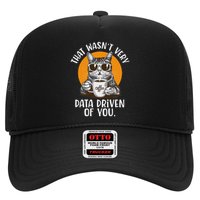 Funny Data Analyst Geek That Wasn't Very Data Driven Of You Trucker Hat