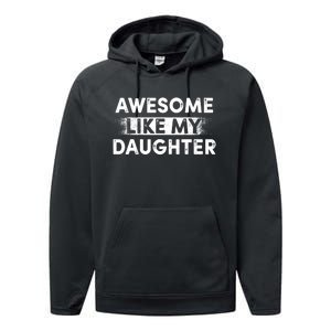 FatherS Day Awesome Like My Daughter Funny Dad Performance Fleece Hoodie