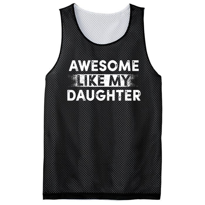 FatherS Day Awesome Like My Daughter Funny Dad Mesh Reversible Basketball Jersey Tank