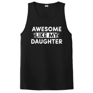 FatherS Day Awesome Like My Daughter Funny Dad PosiCharge Competitor Tank