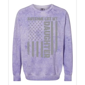 FatherS Day Awesome Like My Daughter Us American Flag Colorblast Crewneck Sweatshirt