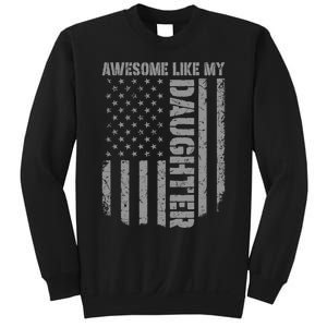 FatherS Day Awesome Like My Daughter Us American Flag Sweatshirt