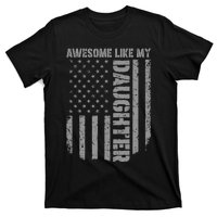 FatherS Day Awesome Like My Daughter Us American Flag T-Shirt