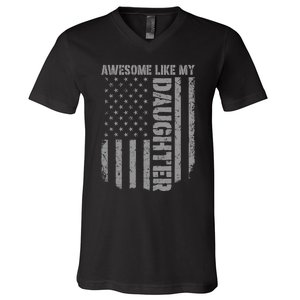 FatherS Day Awesome Like My Daughter Us American Flag V-Neck T-Shirt