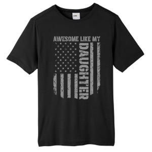 FatherS Day Awesome Like My Daughter Us American Flag Tall Fusion ChromaSoft Performance T-Shirt