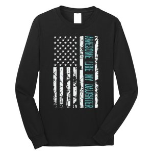 FatherS Day Awesome Like My Daughter With Us American Flag Long Sleeve Shirt