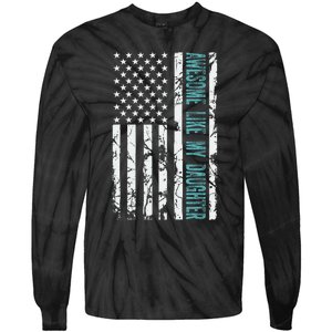 FatherS Day Awesome Like My Daughter With Us American Flag Tie-Dye Long Sleeve Shirt