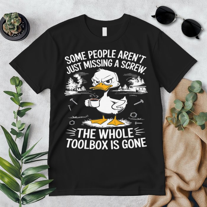 Funny Duck Arent Missing A Screw The Whole Toolbox Is Gone Premium T-Shirt