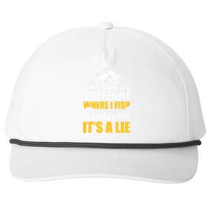 Fishing don't always tell people where fish when it's a lie Snapback Five-Panel Rope Hat