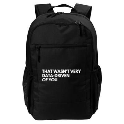 Funny Data Analyst That WasnT Very Data Driven Of You Daily Commute Backpack