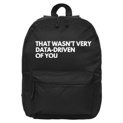 Funny Data Analyst That WasnT Very Data Driven Of You 16 in Basic Backpack