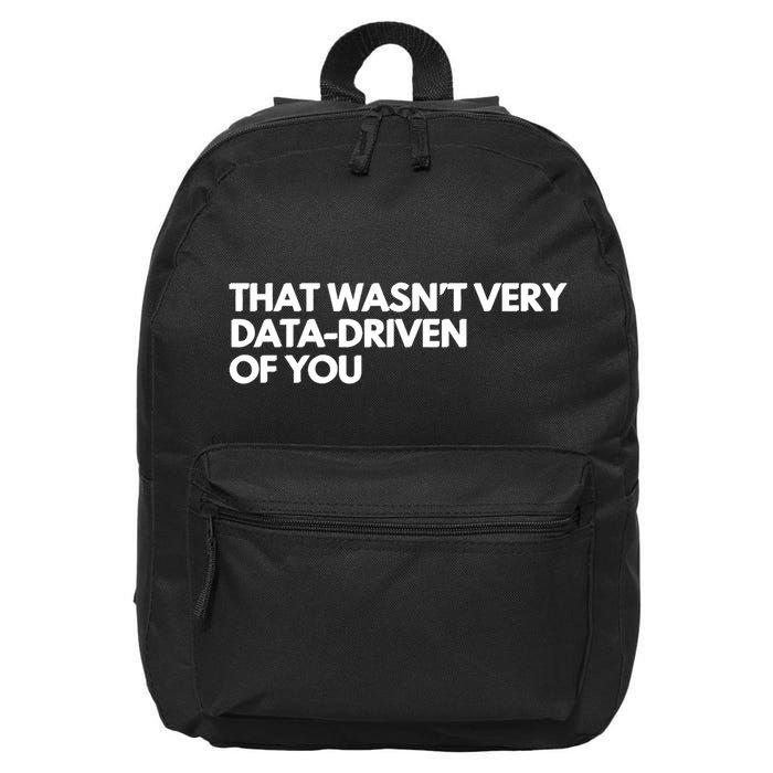 Funny Data Analyst That WasnT Very Data Driven Of You 16 in Basic Backpack