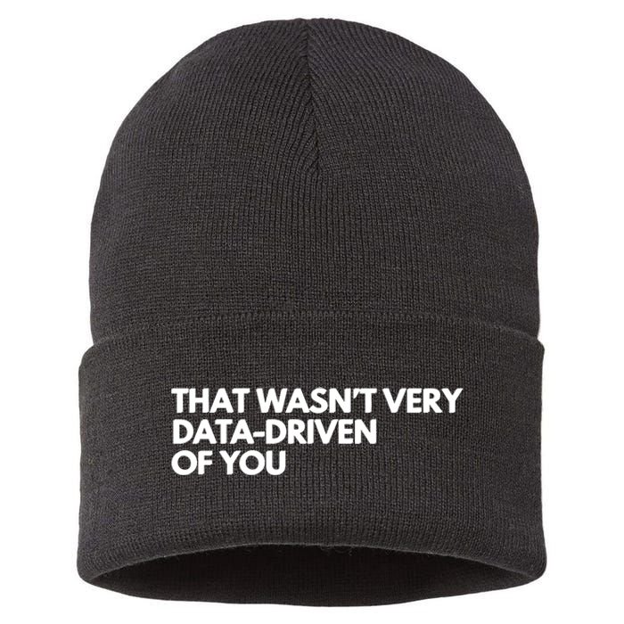 Funny Data Analyst That WasnT Very Data Driven Of You Sustainable Knit Beanie