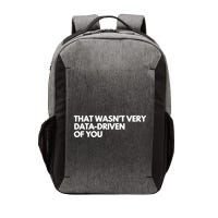 Funny Data Analyst That WasnT Very Data Driven Of You Vector Backpack
