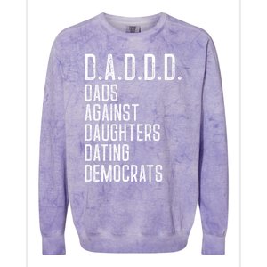 Funny D A D D D Dads Against Daughters Dating Democrats Great Gift Colorblast Crewneck Sweatshirt