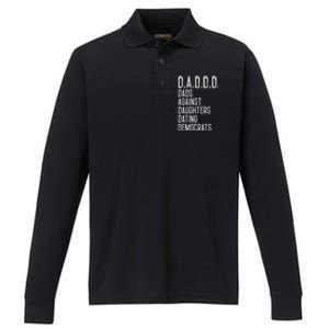 Funny D A D D D Dads Against Daughters Dating Democrats Great Gift Performance Long Sleeve Polo