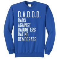 Funny D A D D D Dads Against Daughters Dating Democrats Great Gift Sweatshirt