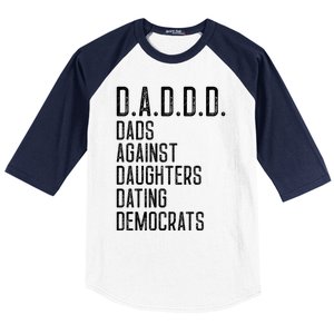 Funny D A D D D Dads Against Daughters Dating Democrats Great Gift Baseball Sleeve Shirt