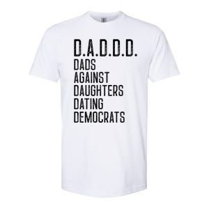 Funny D A D D D Dads Against Daughters Dating Democrats Great Gift Softstyle CVC T-Shirt