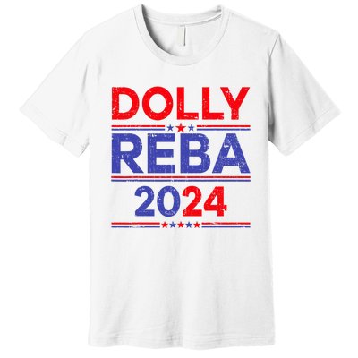 Funny Dolly And Reba 2024 Design Premium T-Shirt