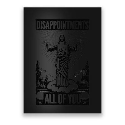 Funny Disappointments All Of You Jesus Christian Religion Poster
