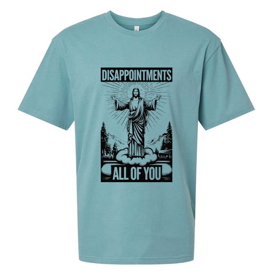 Funny Disappointments All Of You Jesus Christian Religion Sueded Cloud Jersey T-Shirt