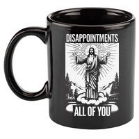 Funny Disappointments All Of You Jesus Christian Religion 11oz C Handle Ceramic Mug