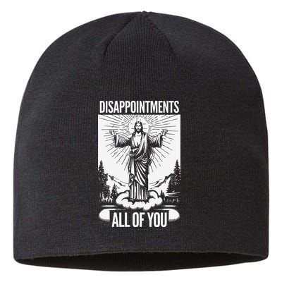 Funny Disappointments All Of You Jesus Christian Religion Sustainable Beanie