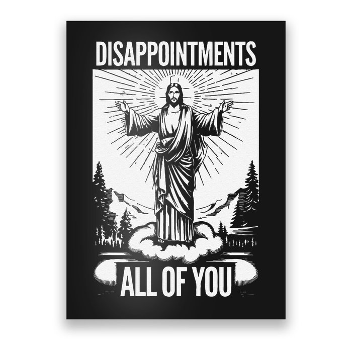Funny Disappointments All Of You Jesus Christian Religion Poster