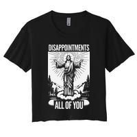 Funny Disappointments All Of You Jesus Christian Religion Women's Crop Top Tee