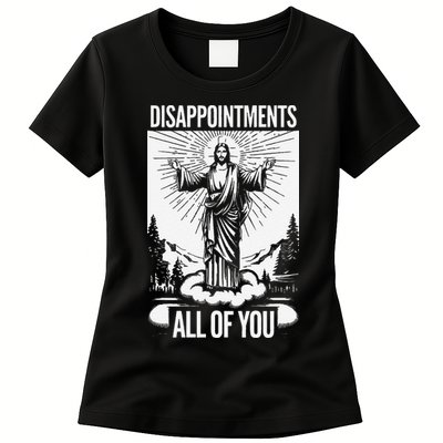 Funny Disappointments All Of You Jesus Christian Religion Womens T-Shirt
