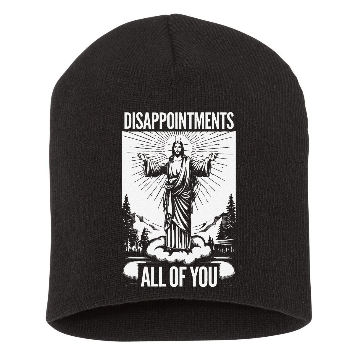 Funny Disappointments All Of You Jesus Christian Religion Short Acrylic Beanie