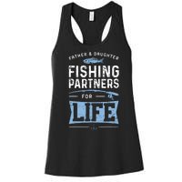 Fisherman Dad And Daughter Fishing Partners For Life Women's Racerback Tank